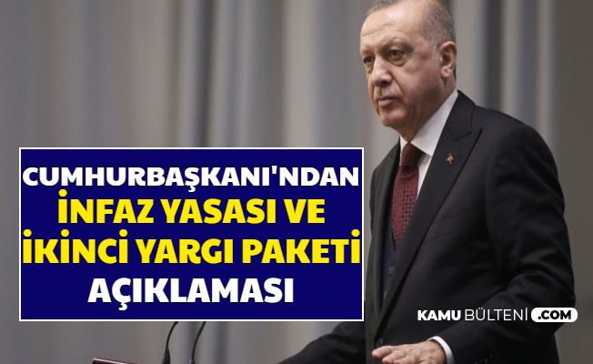 Son Dakika: Cumhurbaşkanı Erdoğan'dan Yargı Paketi ve Mahkumlar Af Açıklaması 2020