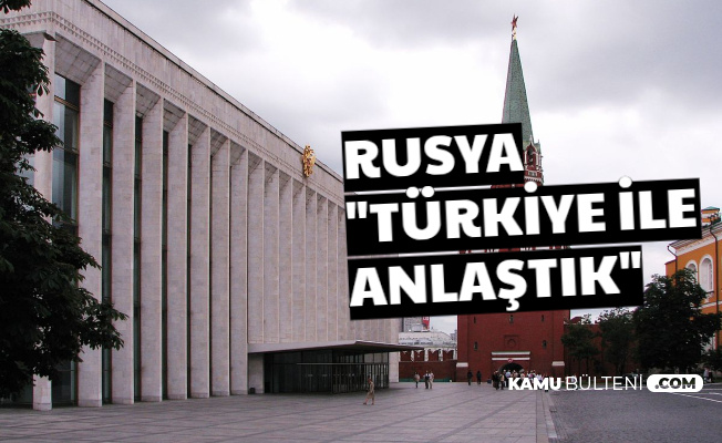 Son Dakika Haberi: Rusya'dan Türkiye Açıklaması