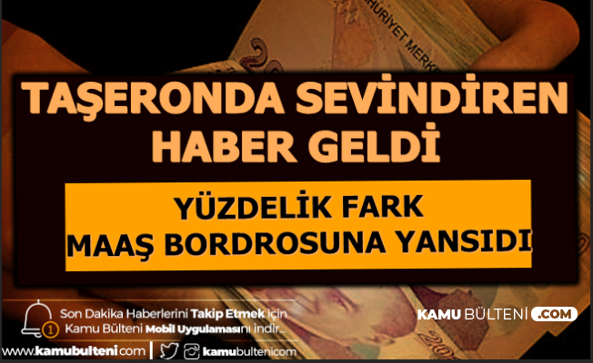 Son Dakika... Taşeronda Sevindiren Haber Maaş Bordrosuna Yansıdı