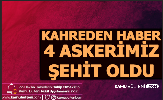 Suriye İdlip'ten Kahreden Haber: 4 Şehit (Şehitlerimizin İsim ve Memleketleri Açıklandı mı?)