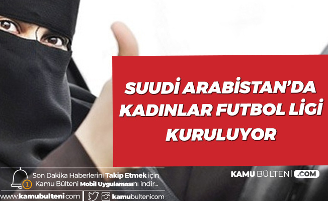 Suudi Arabistan Kadın Futbol Ligi Kuracak