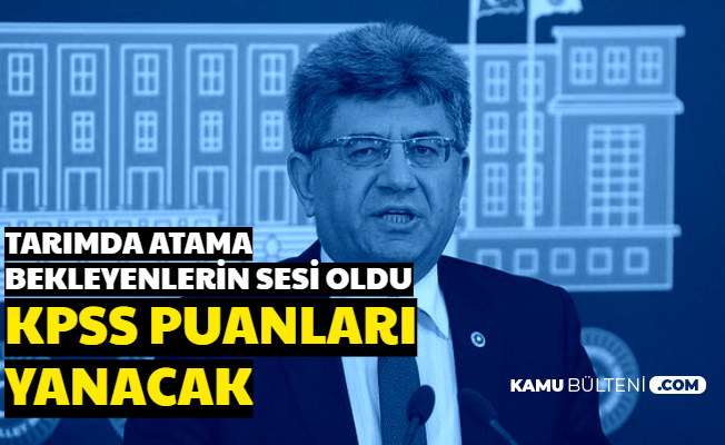 Tarımda Atama Bekleyenlerin KPSS Puanı Yanacak