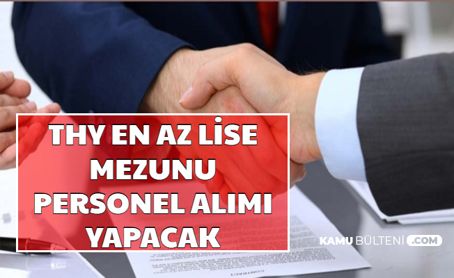 THY En Az Lise Mezunu Personel Alımı Yapıyor
