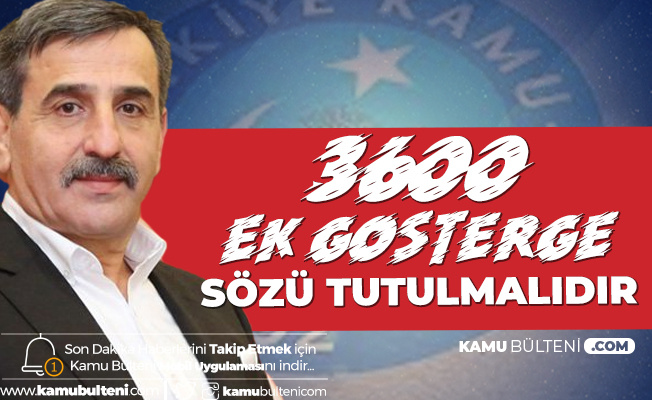 Türkiye Kamu-Sen Genel Başkanı Kahveci'den 3600 Ek Gösterge Çağrısı Türkiye Kamu-Sen Genel Başkanı Kahveci'den 3600 Ek Gösterge Çağrısı