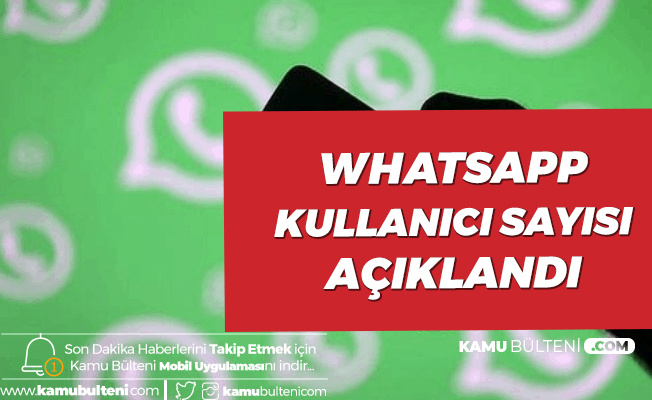 Whatsapp'ın Kullanıcı Sayısı Açıklandı! Whatsapp'ın Kullanıcı Sayısı Açıklandı!
