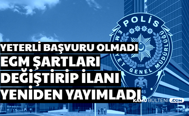 Yeterli Başvuru Olmadı: EGM KPSS Puanını 50'ye Düşürdü