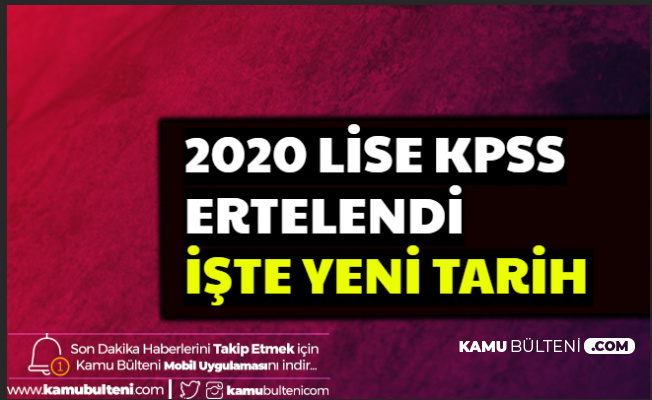 2020 Lise / Ortaöğretim KPSS Ertelendi-İşte Yeni Sınav ve Başvuru Tarihi