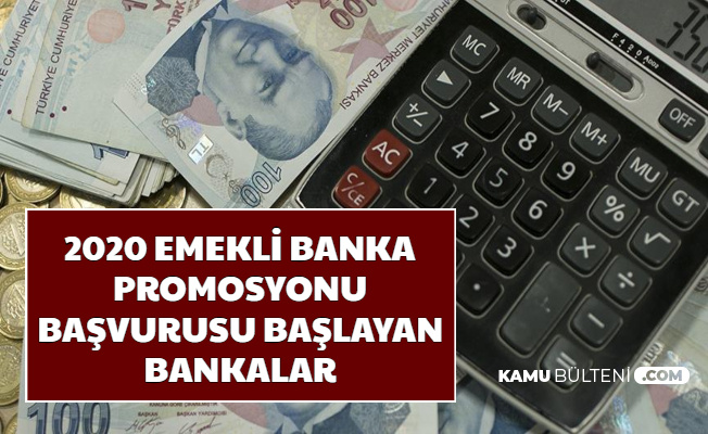 2020 Promosyon Ödemesi Başlayan Bankalar... 5 Bankadan Emeklilere İyi Haber
