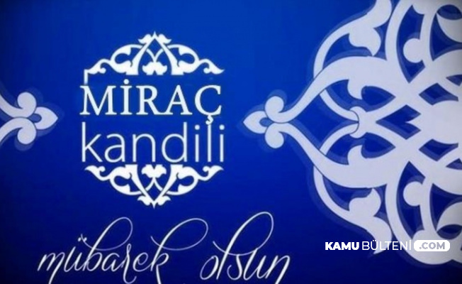 21 Mart En Güzel Miraç Kandili Mesajları Resimleri ve Gifleri SMS 2020