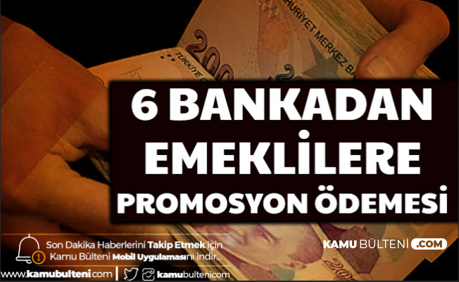 6 Bankadan Emeklilere Promosyon Müjdesi (TEB-Garanti-ING-Şekerbank-Ziraat-QNB 2020 Promosyon Ne Zaman Ödenecek?))