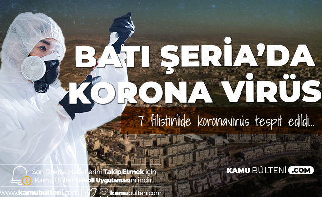 7 Filistinlide Koronavirüs Tespit Edildi 7 Filistinlide Koronavirüs Tespit Edildi