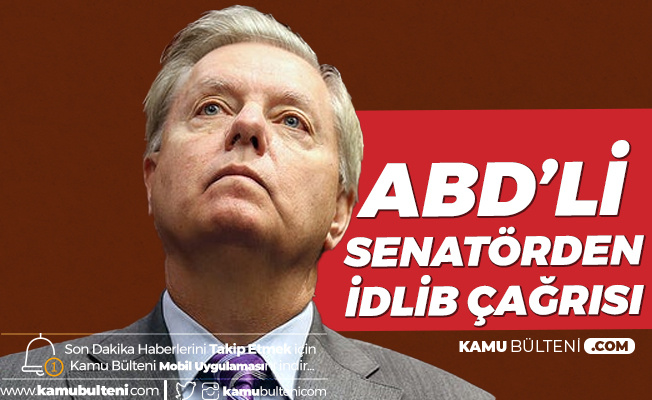 ABD'li Senatörden İdlib Çağrısı :Uçuşa Yasak Bölge İlan Edilsin