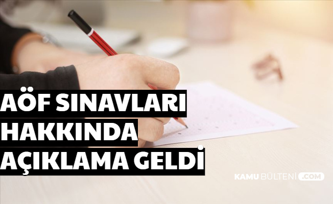 Açıköğretim Sınavları Hakkında Son Dakika Açıklaması AÖF