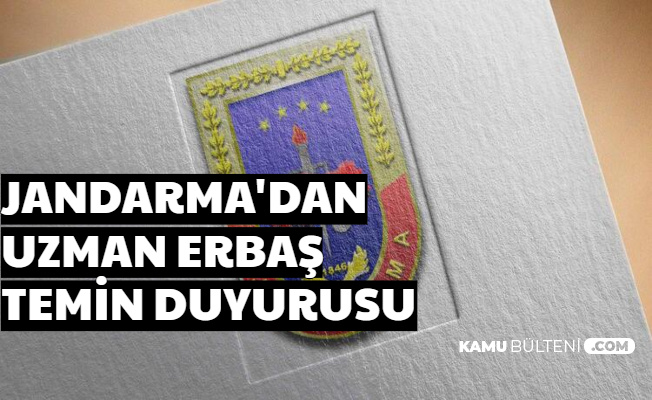 Asayiş ve Komando Jandarma Uzman Erbaş Temini Duyurusu