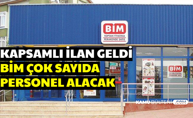 Bim Kapsamlı İlan Yayımladı: Çok sayıda Personel Alımı Yapılacak 2500-3000 TL Maaşla Mart 2020 İş İlanları Başvuru Formu