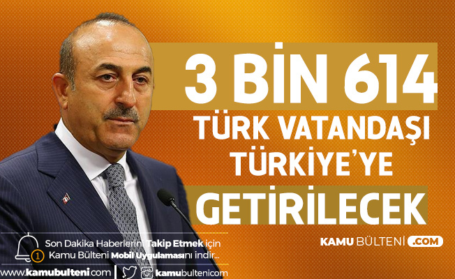Dışişleri Bakanı Açıkladı! Yurt Dışındaki 3 Bin 614 Türk Vatandaşı Bu Gece Geliyor