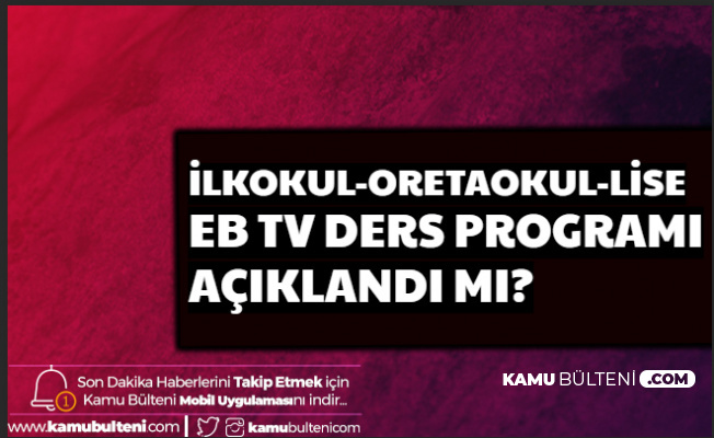 EBA Tv 30 Mart 2020 Pazartesi Ders Programı Açıklandı mı? (1, 2, 3, 4, 5, 6, 7, 8, 9, 10, 11, 12. Sınıf Ders Programı)