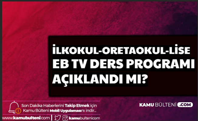 EBA Tv 30 Mart 2020 Pazartesi Ders Programı Açıklandı mı? (1, 2, 3, 4, 5, 6, 7, 8, 9, 10, 11, 12. Sınıf Ders Programı)