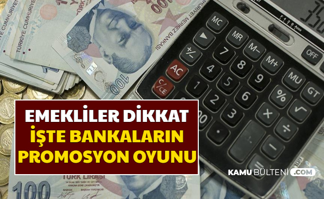 Emekliler Dikkat: Bankaların Promosyon Uyanıklığı