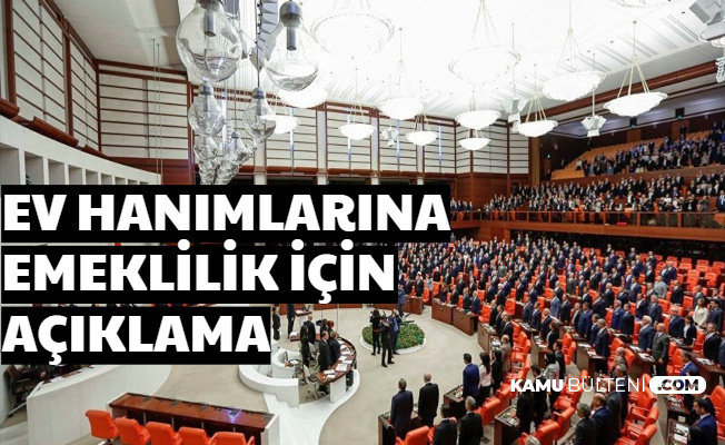 Ev Hanımlarına Sigorta ve Emeklilik Hakkı İçin Açıklama