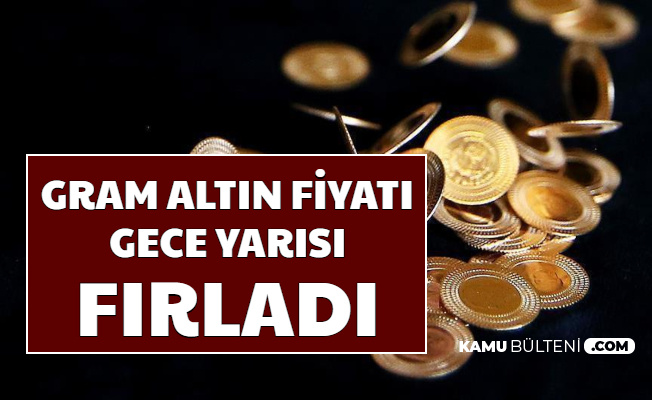 Flaş... Çeyrek ve Gram Altın Fiyatları Fırladı