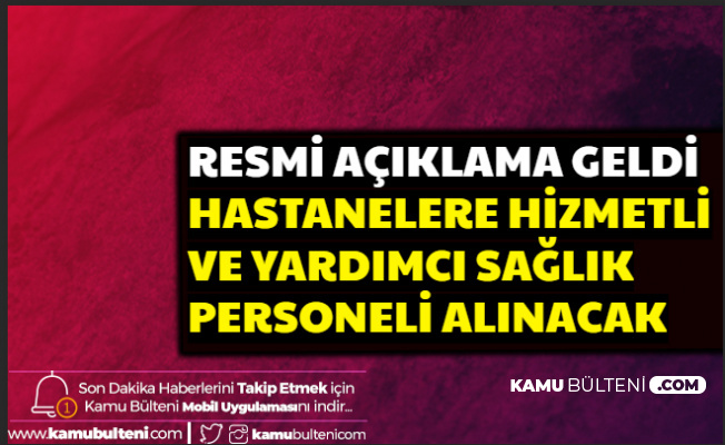 Devlet Hastanelerine Hizmetli Ve Yardimci Saglik Personeli Alimi Icin Resmi Aciklama Geldi