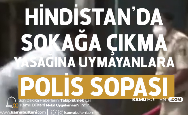 Hindistan'da Sokağa Çıkma Yasağını İhlal Edenlere Dayak Atıldı Hindistan'da Sokağa Çıkma Yasağını İhlal Edenlere Dayak Atıldı