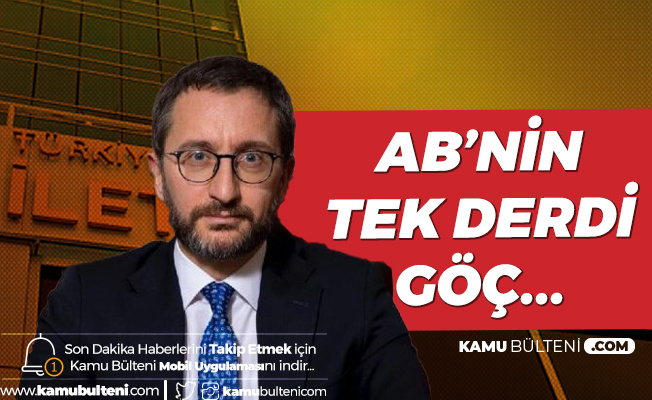 İletişim Başkanı Fahrettin Altun: Göçmenlere Biber Gazı Sıkanlar Ahlaktan Bahsedemez
