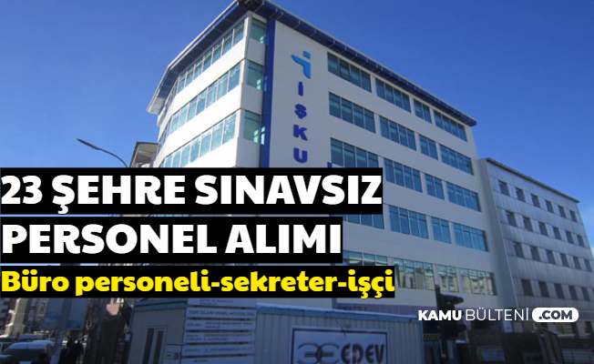 İŞKUR, 23 Şehre Personel Alımı Başvurusu İnternetten Başladı