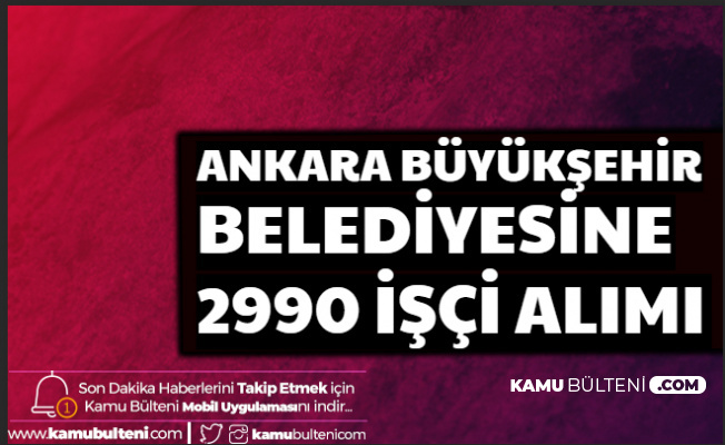 İŞKUR'da Yayımlandı: 2 Bin 990 İşçi Alımı Başvurusu Başladı