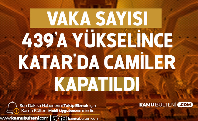 Katar'da Koronavirüs Nedeniyle Tüm Camiler Kapatılıyor Katar'da Koronavirüs Nedeniyle Tüm Camiler Kapatılıyor
