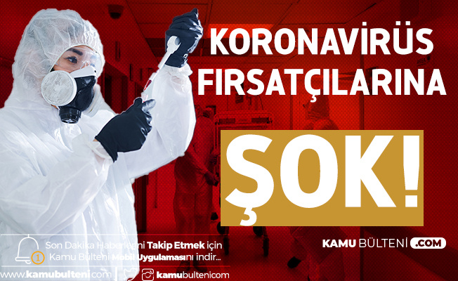 Koronavirüs Fırsatçılarına Büyük Şok! 1 Milyon Adet Ele Geçirildi