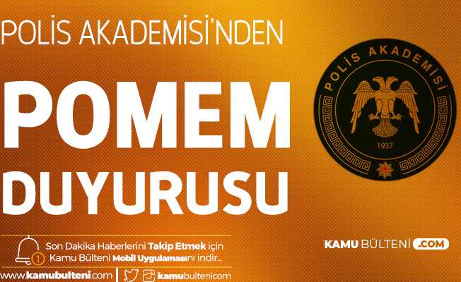 Polis Akademisi Başkanlığı'ndan POMEM Eğitim Sonu Sınavı Duyurusu