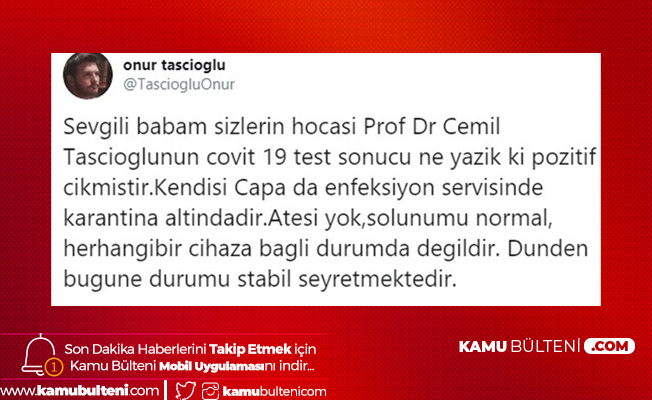Prof. Dr. Cemil Taşçıoğlu'nun Koronavirüs Testi Pozitif Çıktı