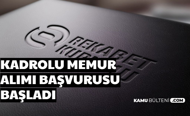 Rekabet Kurumu Memur Alımı Başvurusu Başladı