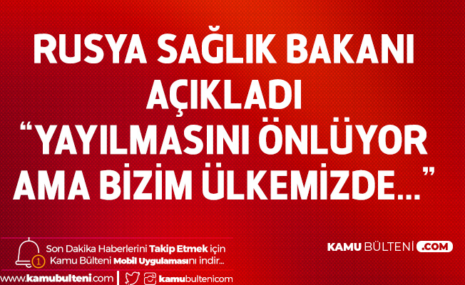 Rusya Sağlık Bakanı'ndan Açıklama "Koronavirüsün Yayılmasını Engelliyor!" Rusya Sağlık Bakanı'ndan Açıklama "Koronavirüsün Yayılmasını Engelliyor!"