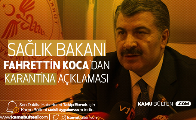 Sağlık Bakanı'ndan Karantina Açıklaması: Tedbirlerde Hep Birlikte Tavizsiz Olalım Sağlık Bakanı'ndan Karantina Açıklaması: Tedbirlerde Hep Birlikte Tavizsiz Olalım