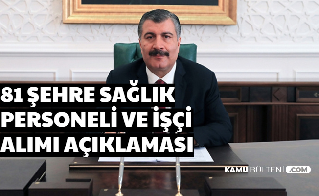 Sağlık Bakanlığı Türkiye Geneli Hastanelere Personel ve İşçi Alımı Açıklaması