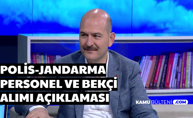 Son Dakika Bakan Soylu Dan Polis Jandarma Personel Ve Bekci Alimi Aciklamasi 2020
