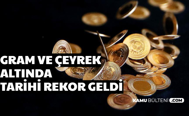 Son Dakika: Gram - Çeyrek Altın Fiyatları Tarihin En Yüksek Seviyesinde (Altın Neden Yükseliyor - Tahminler)