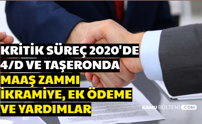 Taşeron ve 4/D'li İşçilerin Maaş Zammı, İkramiyeleri İçin Süreç 2020'de