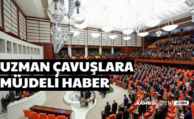 Uzman Çavuşlara Müjdeli Haber: Kadro Teklifi Hazır