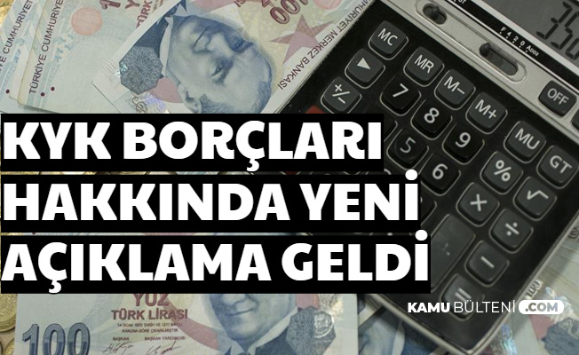 Vergi ve KYK Borçları Hakkında Yeni Açıklama: Borçlar Silinecek mi? 2020