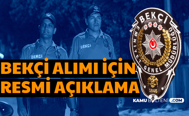 EGM Yeni Bekçi Alımı İçin Resmi Açıklama 2020