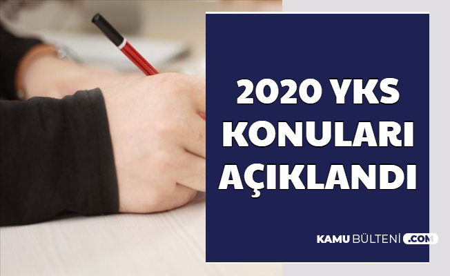 2020 Yks Konulari Aciklandi Hangi Konular Olacak Hangi Uniteler Olmayacak