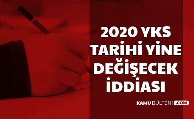 2020 Yks Sinav Tarihi One Alindi Mi Iste Osym Sinav Takvimi Yks Sinavi Tarihi Degisiyor Mu