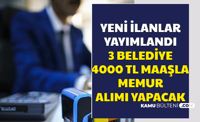 3 belediye en az lise mezunu 50 kpss ile memur alimi yapacak 4 bin tl maasla 2020