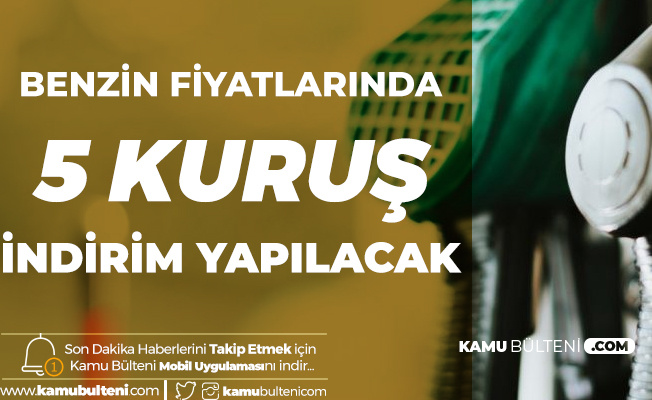 Benzin Fiyatlarına 5 Kuruş İndirim Yapıldı Benzin Fiyatlarına 5 Kuruş İndirim Yapıldı