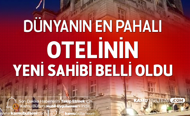 Dünyanın En Pahalı Otelini Katarlı İş İnsanı Satın Aldı Dünyanın En Pahalı Otelini Katarlı İş İnsanı Satın Aldı