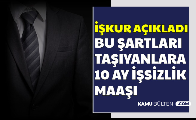 Iskur Acikladi Bu Sartlari Tasiyanlara 10 Ay 2336 Tl Issizlik Maasi